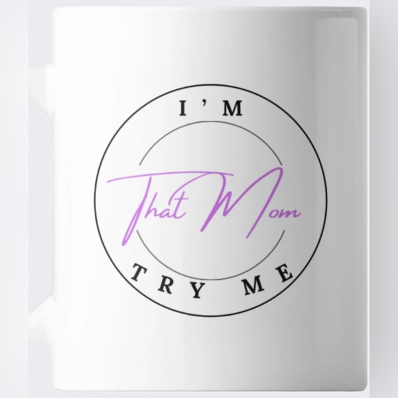I'm That Mom Try Me by RuMi's Shade LLC - Picture 3 of 3